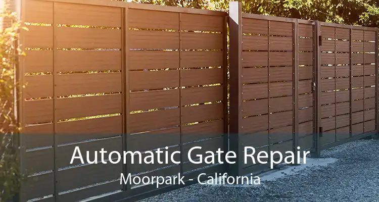 Automatic Gate Repair Moorpark - California