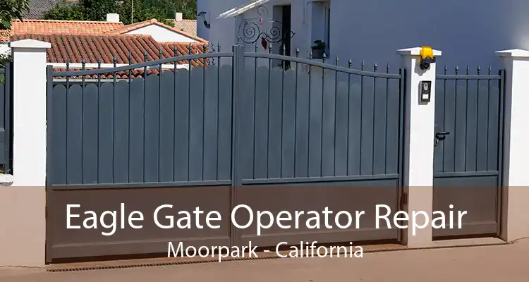 Eagle Gate Operator Repair Moorpark - California