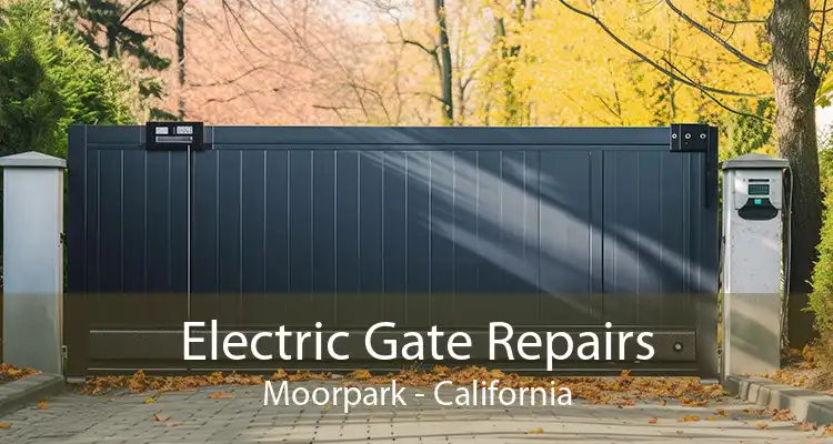 Electric Gate Repairs Moorpark - California