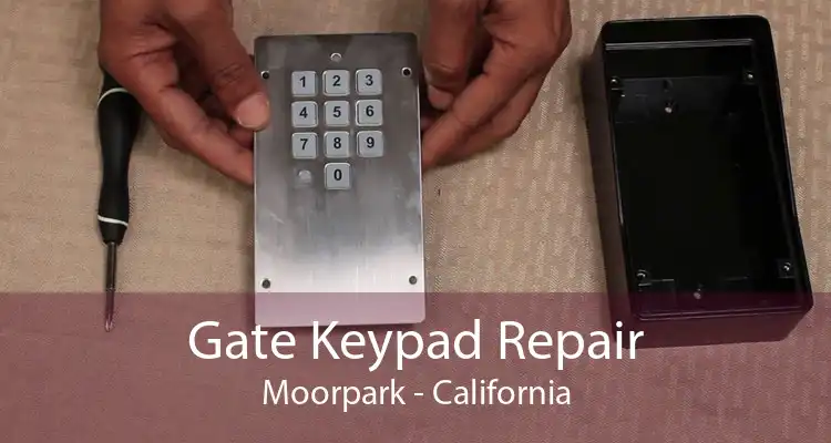 Gate Keypad Repair Moorpark - California