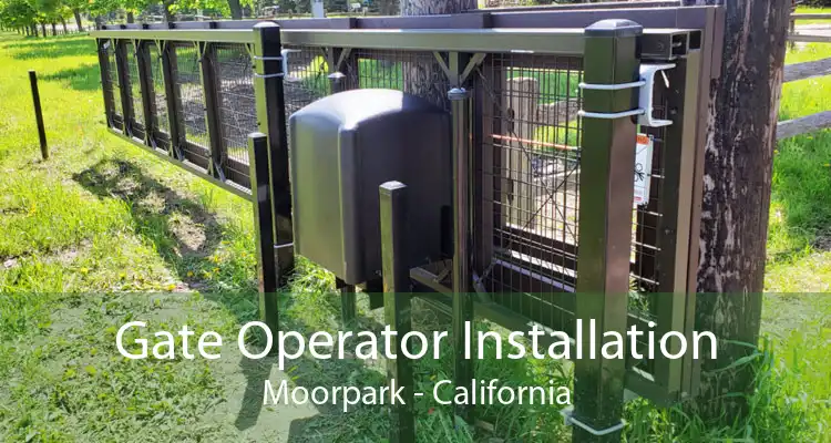 Gate Operator Installation Moorpark - California