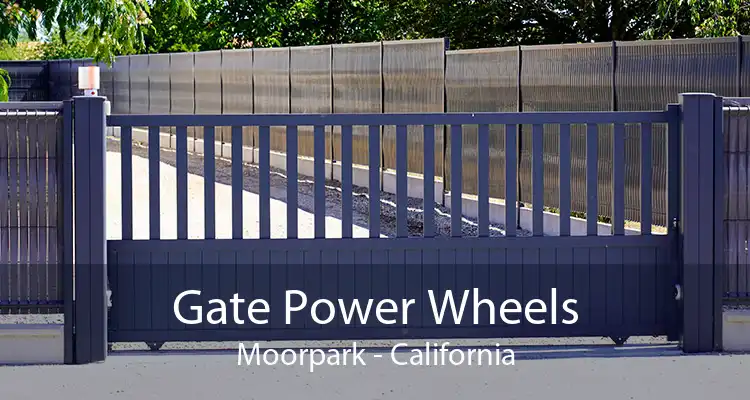 Gate Power Wheels Moorpark - California