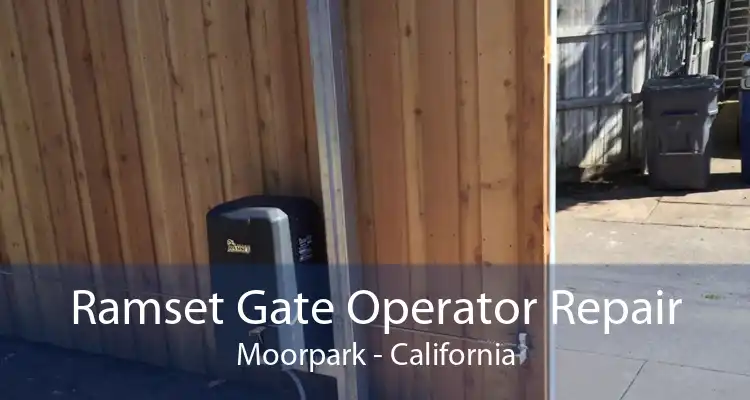 Ramset Gate Operator Repair Moorpark - California
