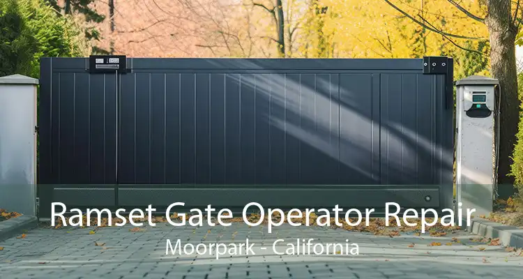 Ramset Gate Operator Repair Moorpark - California